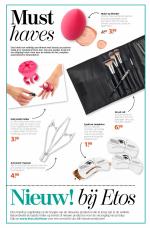 Etos reclame folder week 41 pagina.7 Must haves Etos biedt een volledig assortiment met beauty accessoires zodat je er stralend uit kan zien. Van een powder brush tot een shaping ...
