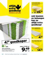 Gamma reclame folder week 35 pagina.8 8/9 Altijd Extra Goedkoop artikelen koopt u ook op gamma.nl elders 13.99 m2 9.49 27.33/ pak Underlayment plaat Grenen triplex. Afm. (lxb): ...