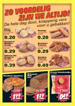 Nettorama reclame folder week 34 pagina.7 7 0.20 0.20 0.29 0.29 0.39 0.49 Zonnepit ofMultikorn broodje vaste lage prijs per stuk Roomboter Croissant vaste lage prijs per ...