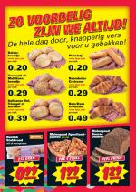 Nettorama reclame folder week 36 pagina.7 7 0.20 0.20 0.29 0.29 0.39 0.49 Zonnepit ofMultikorn broodje vaste lage prijs per stuk Roomboter Croissant vaste lage prijs per ...