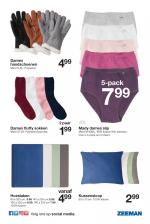 ZEEMAN reclame folder week 43 pagina.11 Dames handschoenen Maat S-XL. Polyester. 499 Dames fluffy sokken Maat 37-42. Polyester/spandex. 199 Kussensloop 60 x 70 cm. 100% katoen. ...